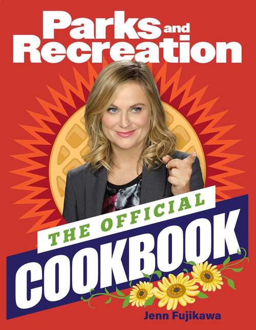 Book cover of The Parks and Recreation: Official Cookbook