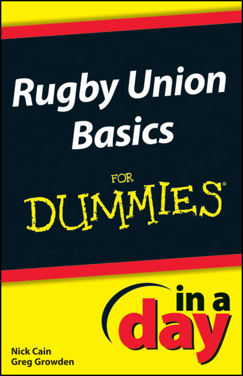 Book cover of Rugby Union Basics In A Day For Dummies (In A Day For Dummies)