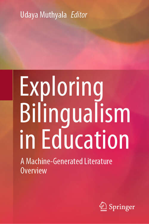 Book cover of Exploring Bilingualism in Education: A Machine-Generated Literature Overview