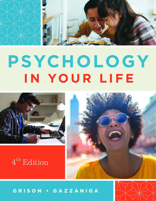 Book cover of Psychology in Your Life (Fourth Edition) (Fourth Edition)