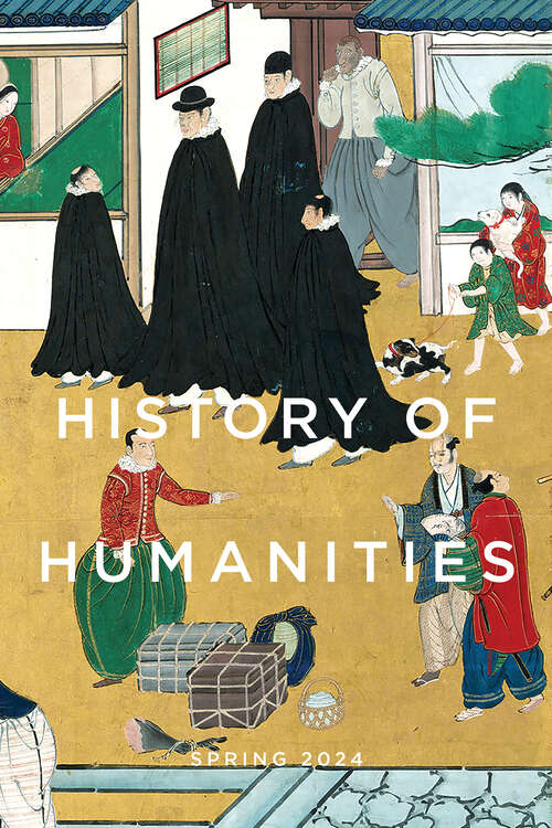 Book cover of History of Humanities, volume 9 number 1 (Spring 2024)