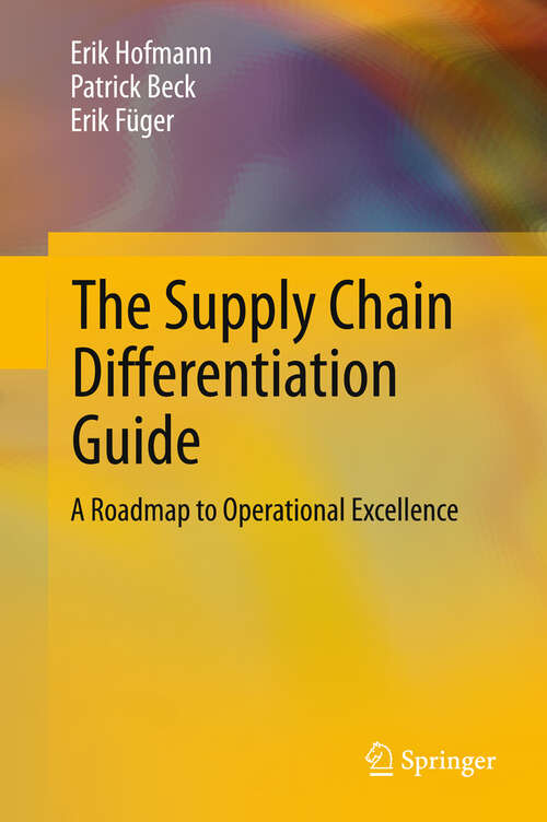 Book cover of The Supply Chain Differentiation Guide: A Roadmap to Operational Excellence