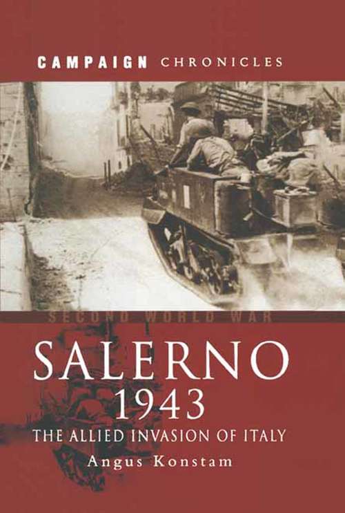 Book cover of Salerno 1943: The Allied Invasion of Italy (Campaign Chronicles #257)