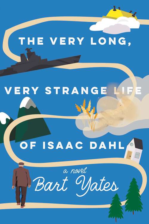 Book cover of The Very Long, Very Strange Life of Isaac Dahl