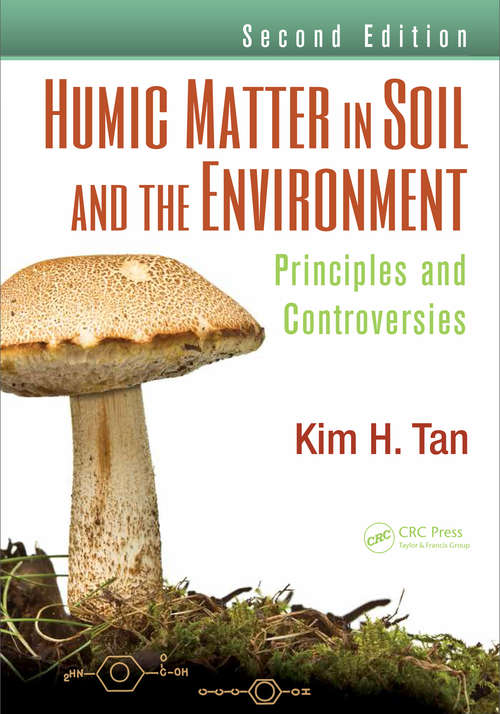 Book cover of Humic Matter in Soil and the Environment: Principles and Controversies, Second Edition (Books in Soils, Plants, and the Environment)