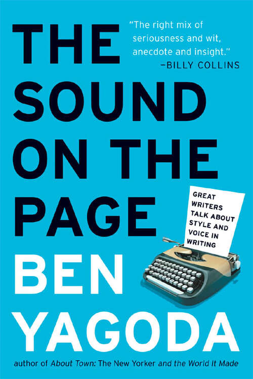 Book cover of The Sound on the Page: Great Writers Talk about Style and Voice in Writing