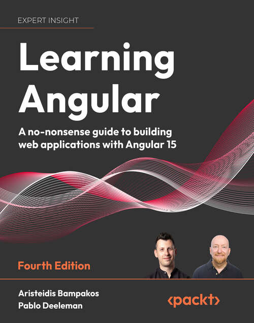 Book cover of Learning Angular: A no-nonsense guide to building web applications with Angular, 4th Edition (3)