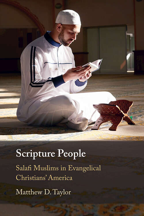 Book cover of Scripture People: Salafi Muslims in Evangelical Christians' America