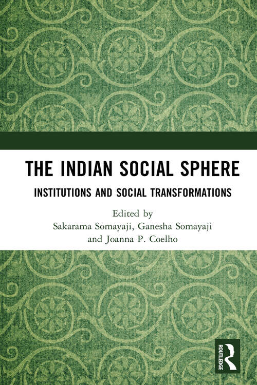 Book cover of The Indian Social Sphere: Institutions and Social Transformations