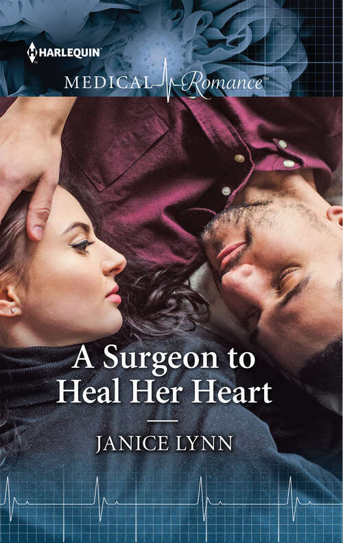 Book cover of A Surgeon to Heal Her Heart: Falling For His Best Friend Reunited With Her Parisian Surgeon A Surgeon To Heal Her Heart (Large Print Medical Romance Ser.: Vol. 942)