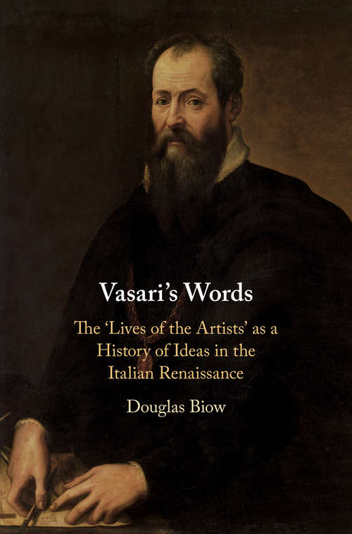 Book cover of Vasari's Words: The 'Lives of the Artists' as a History of Ideas in the Italian Renaissance