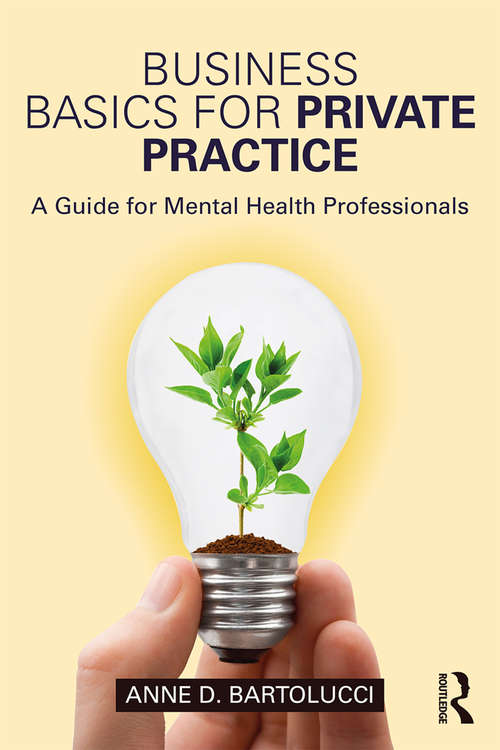 Book cover of Business Basics for Private Practice: A Guide for Mental Health Professionals
