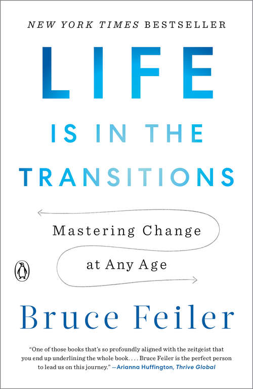 Book cover of Life Is in the Transitions: Mastering Change at Any Age