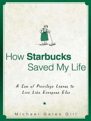 Book cover of How Starbucks Saved My Life: A Son of Privilege Learns to Live Like Everyone Else (Thorndike Biography Ser.)