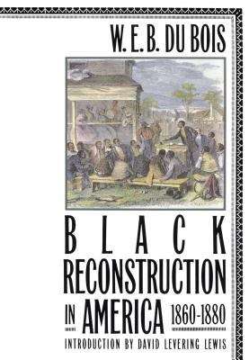 Book cover of Black Reconstruction in America 1860-1880