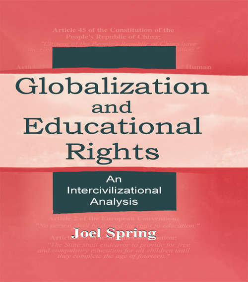 Book cover of Globalization and Educational Rights: An Intercivilizational Analysis (Sociocultural, Political, and Historical Studies in Education)