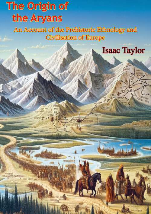 Book cover of The Origin of the Aryans. An Account of the Prehistoric Ethnology and Civilisation of Europe
