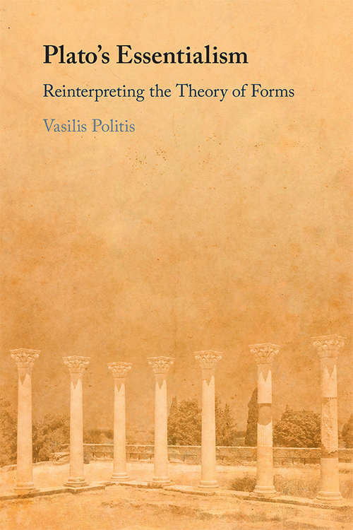 Book cover of Plato's Essentialism: Reinterpreting the Theory of Forms