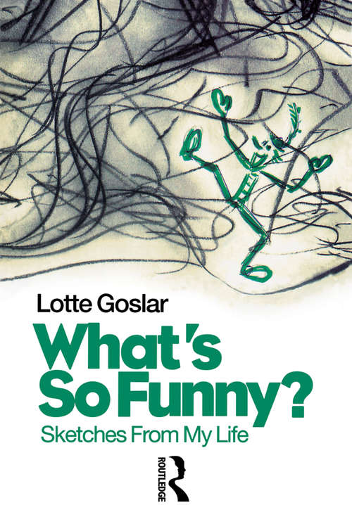 Book cover of What's So Funny?: Sketches from My Life (Choreography and Dance Studies Series: Vol. 15)