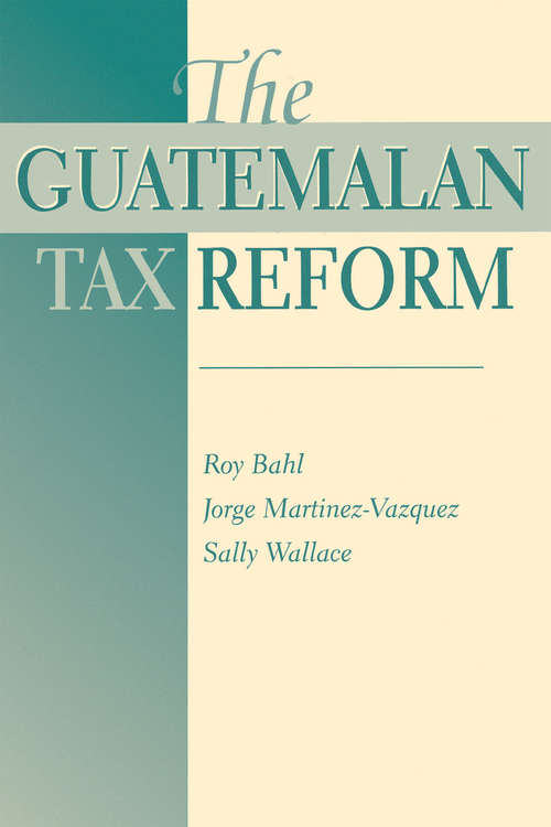 Book cover of The Guatemalan Tax Reform