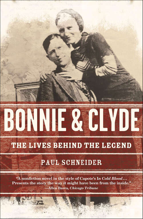 Book cover of Bonnie & Clyde: The Lives Behind the Legend