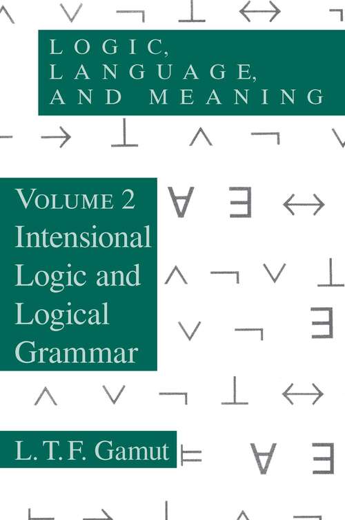 Book cover of Intensional Logic and Logical Grammar: Intensional Logic And Logical Grammar (Logic, Language, and Meaning)