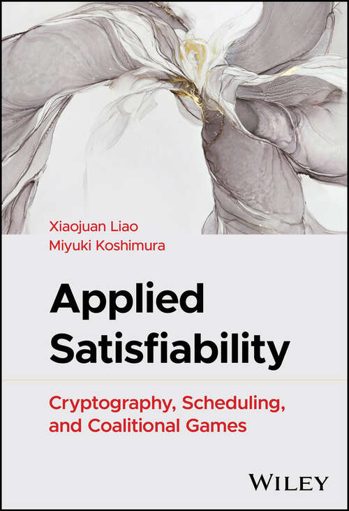 Book cover of Applied Satisfiability: Cryptography, Scheduling, and Coalitional Games