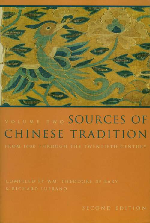 Book cover of Sources of Chinese Tradition: From 1600 Through the Twentieth Century (Second Edition) (Introduction to Asian Civilizations: Volume 2)