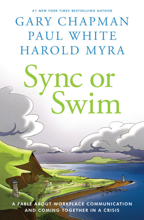 Book cover of Sync or Swim: A Fable About Workplace Communication and Coming Together in a Crisis (New Edition)