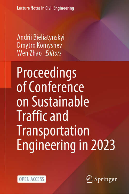 Book cover of Proceedings of Conference on Sustainable Traffic and Transportation Engineering in 2023 (2024) (Lecture Notes in Civil Engineering #603)