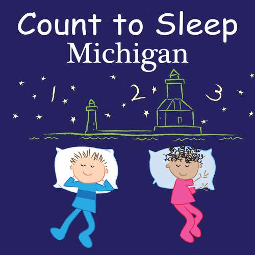 Book cover of Count To Sleep Michigan (Count To Sleep)