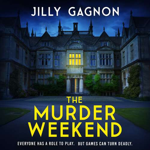 Book cover of The Murder Weekend: Everyone has a role to play - but what’s real and what’s part of the game?