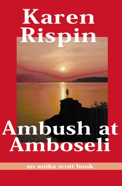 Book cover of Ambush at Amboseli (Anika Scott #4)