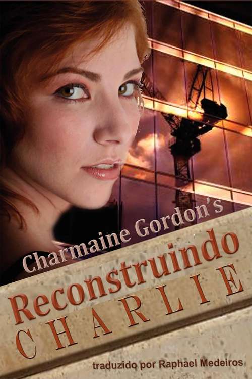 Book cover of Reconstruindo Charlie