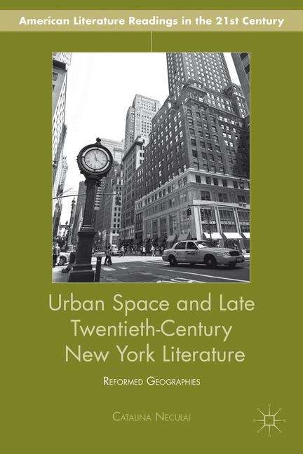 Book cover of Urban Space And Late Twentieth-century New York Literature
