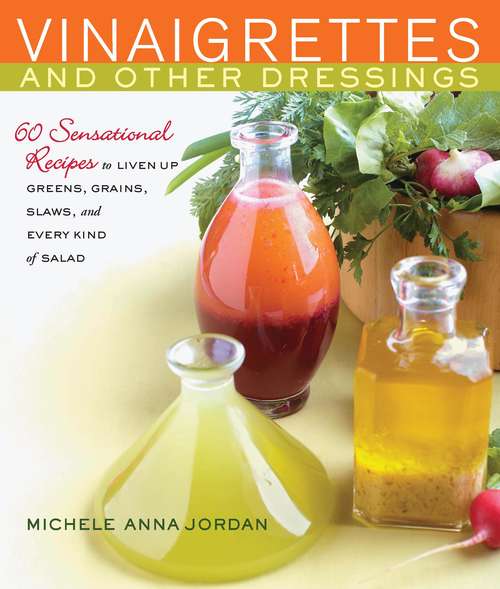 Book cover of Vinaigrettes & Other Dressings