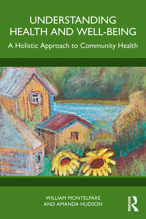 Book cover of Understanding Health and Well-Being: A Holistic Approach to Community Health