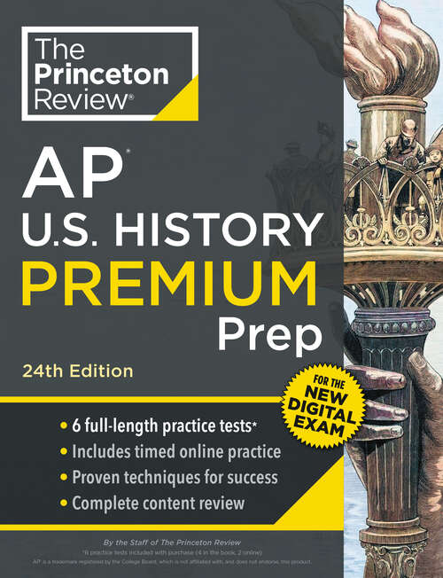 Book cover of Princeton Review AP U.S. History Premium Prep, 24th Edition: 6 Practice Tests + Digital Practice Online + Content Review (College Test Preparation)