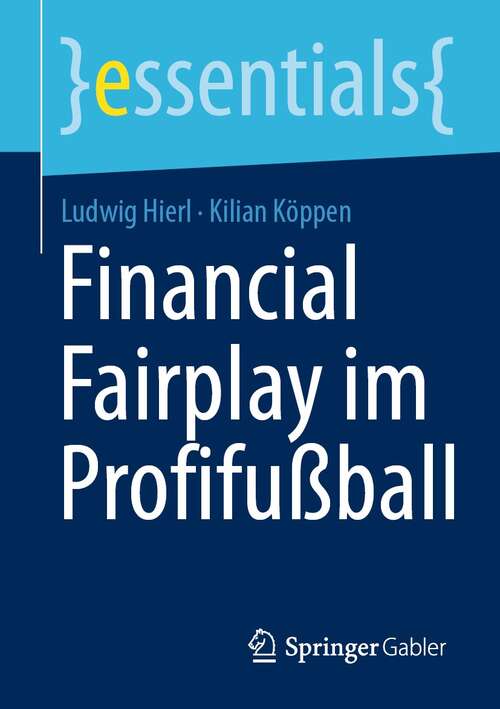 Book cover of Financial Fairplay im Profifußball (1. Aufl. 2021) (essentials)