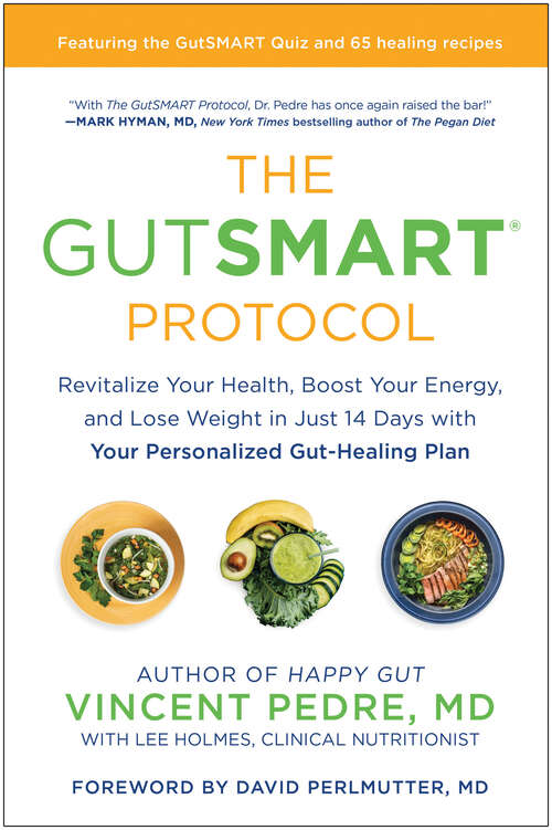 Book cover of The GutSMART Protocol: Revitalize Your Health, Boost Your Energy, and Lose Weight in Just 14 Days with Your Personalized Gut-Healing Plan