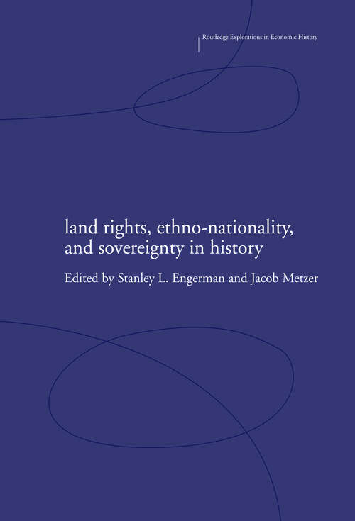 Book cover of Land Rights, Ethno-nationality and Sovereignty in History (Routledge Explorations in Economic History)