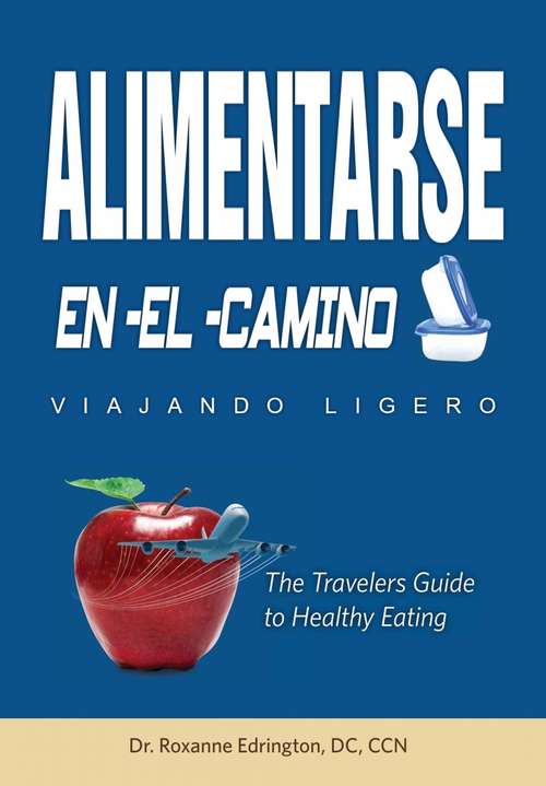 Book cover of Alimentarse En El Camino: Viajando Ligero