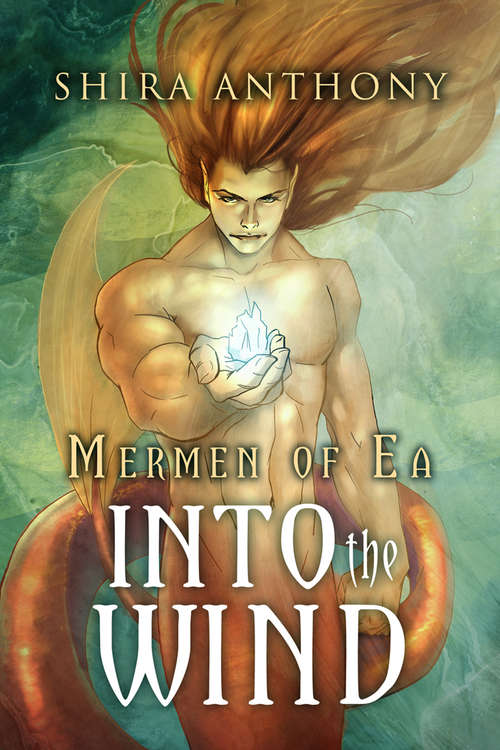 Book cover of Into the Wind (Mermen Of Ea Trilogy Ser. #2)