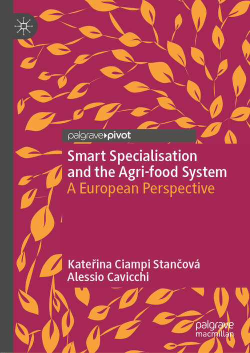 Book cover of Smart Specialisation and the Agri-food System: A European Perspective (1st ed. 2019)