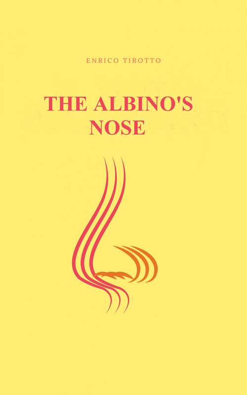 Book cover of The Albino's Nose: English