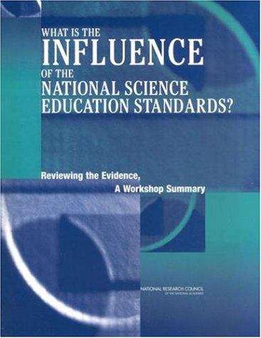 Book cover of WHAT IS THE INFLUENCE OF THE NATIONAL SCIENCE EDUCATION STANDARDS?: Reviewing the Evidence, A Workshop Summary