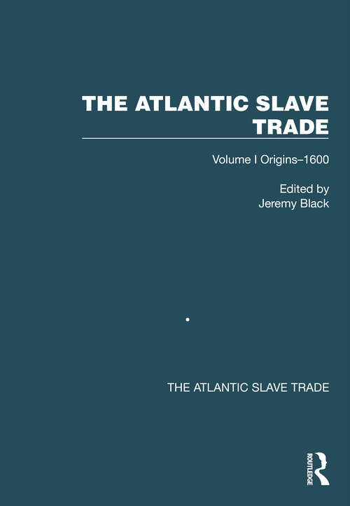 Book cover of The Atlantic Slave Trade: Volume I Origins–1600 (The Atlantic Slave Trade)