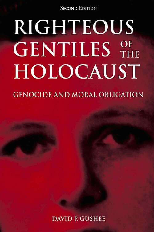 Book cover of Righteous Gentiles of The Holocaust: Genocide and Moral Obligation (Second Edition)