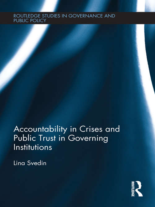 Book cover of Accountability in Crises and Public Trust in Governing Institutions (Routledge Studies in Governance and Public Policy)