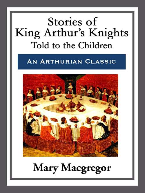 Book cover of Stories of King Arthur’s Knights